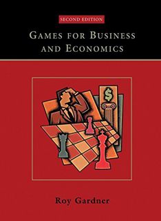 ACCESS [EPUB KINDLE PDF EBOOK] Games for Business and Economics by  Roy Gardner 🗂️