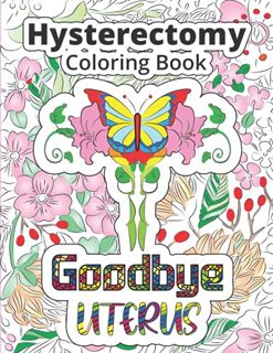 ACCESS EPUB KINDLE PDF EBOOK Hysterectomy Coloring Book: Goodbye uterus coloring book for women by