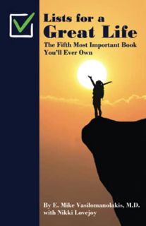 Access [EPUB KINDLE PDF EBOOK] Lists For A Great Life: The Fifth Most Important Book You'll Ever Own