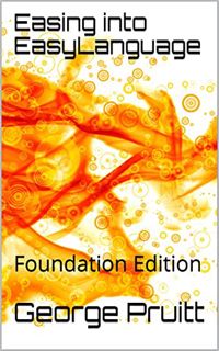 [READ] [PDF EBOOK EPUB KINDLE] Easing into EasyLanguage: Foundation Edition by  George Pruitt √