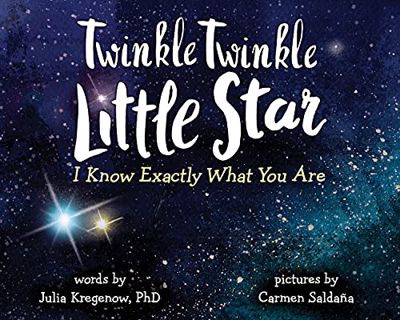 [Access] KINDLE PDF EBOOK EPUB Twinkle Twinkle Little Star, I Know Exactly What You Are by  Julia Kr