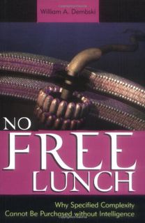 [VIEW] PDF EBOOK EPUB KINDLE No Free Lunch: Why Specified Complexity Cannot Be Purchased without Int