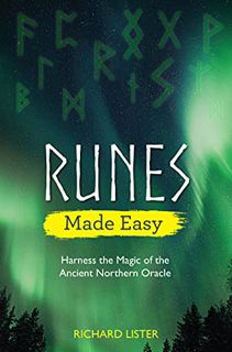 VIEW [EBOOK EPUB KINDLE PDF] Runes Made Easy: Harness the Magic of the Ancient Northern Oracle (Made