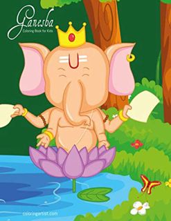 GET KINDLE PDF EBOOK EPUB Ganesha Coloring Book for Kids by  Nick Snels 📪