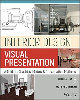 GET [KINDLE PDF EBOOK EPUB] Interior Design Visual Presentation: A Guide to Graphics, Models and Pre