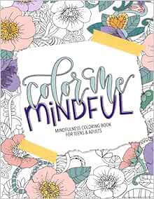 Get EBOOK EPUB KINDLE PDF Mindfulness Coloring Book for Teens & Adults by June & Lucy 📂