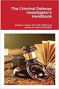 Read [EBOOK EPUB KINDLE PDF] The Criminal Defense Investigator's Handbook by Cpi CCDI Travers,Lpi Cm