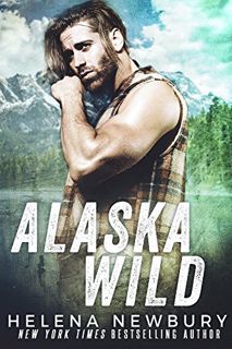 [View] EBOOK EPUB KINDLE PDF Alaska Wild by  Helena Newbury 📃