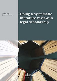 VIEW EPUB KINDLE PDF EBOOK Doing a systematic literature review in legal scholarship by  Marnix Snel