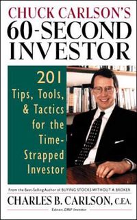 [ACCESS] EBOOK EPUB KINDLE PDF Chuck Carlson's 60-Second Investor: Timely Tips, Tools, and Tactics f