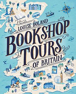 [GET] [PDF EBOOK EPUB KINDLE] Bookshop Tours of Britain by  Louise Boland 🎯
