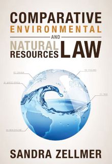 Read [EBOOK EPUB KINDLE PDF] Comparative Environmental and Natural Resources Law by  Sandra Zellmer