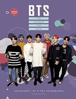 [View] PDF EBOOK EPUB KINDLE BTS: The Ultimate Fan Book (2022 Edition): Experience the K-Pop Phenome