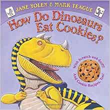 [Read] [PDF EBOOK EPUB KINDLE] How Do Dinosaurs Eat Cookies? by Jane Yolen,Mark Teague 💚