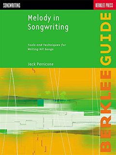 [VIEW] [EBOOK EPUB KINDLE PDF] Melody in Songwriting: Tools and Techniques for Writing Hit Songs (Be