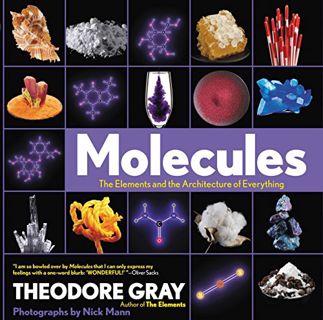 [View] [EBOOK EPUB KINDLE PDF] Molecules: The Elements and the Architecture of Everything by  Theodo