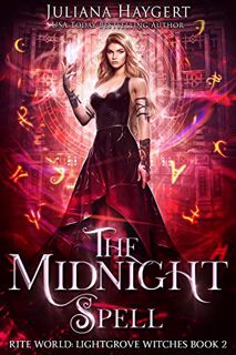[Access] [KINDLE PDF EBOOK EPUB] The Midnight Spell (Rite World: Lightgrove Witches Book 2) by  Juli