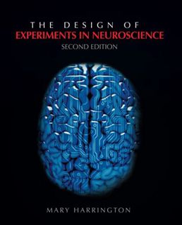VIEW [EPUB KINDLE PDF EBOOK] The Design of Experiments in Neuroscience by  Mary E. Harrington 📫