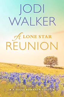 View [KINDLE PDF EBOOK EPUB] A Lone Star Reunion (Texas Ranch Book 5) by  Jodi Walker 🗂️