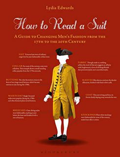 [VIEW] PDF EBOOK EPUB KINDLE How to Read a Suit: A Guide to Changing Men’s Fashion from the 17th to