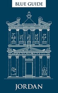 [VIEW] [EBOOK EPUB KINDLE PDF] Blue Guide Jordan: Fourth Edition, 2015 by  Sue Rollin &  Jane Street