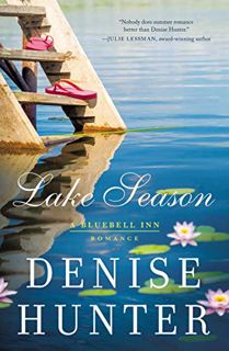 View [EPUB KINDLE PDF EBOOK] Lake Season (A Bluebell Inn Romance Book 1) by  Denise Hunter 📖