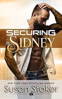 Read [KINDLE PDF EBOOK EPUB] Securing Sidney by Susan Stoker 🖌️