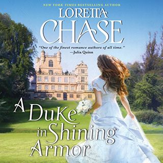 Read [KINDLE PDF EBOOK EPUB] A Duke in Shining Armor: Difficult Dukes by  Loretta Chase,Kate Reading