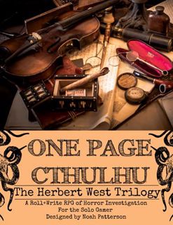 [View] PDF EBOOK EPUB KINDLE One Page Cthulhu: The Herbert West Trilogy by  Noah Patterson 📫