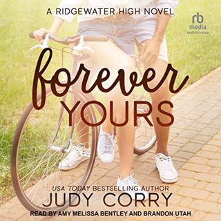 [READ] [KINDLE PDF EBOOK EPUB] Forever Yours: A Ridgewater High Novel, Book 6 by  Judy Corry,Amy Mel