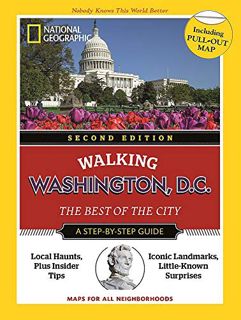 ACCESS [PDF EBOOK EPUB KINDLE] National Geographic Walking Washington, D.C., 2nd Edition (National G