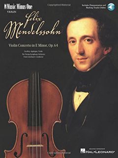 Get [KINDLE PDF EBOOK EPUB] Mendelssohn - Violin Concerto in E Minor, Op. 64: Music Minus One Violin