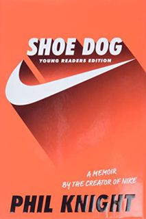[VIEW] [KINDLE PDF EBOOK EPUB] Shoe Dog: Young Readers Edition by  Phil Knight 📙