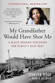 [VIEW] [KINDLE PDF EBOOK EPUB] My Grandfather Would Have Shot Me: A Black Woman Discovers Her Family