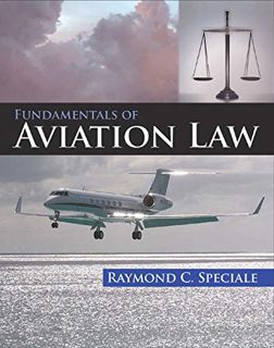 [ACCESS] [KINDLE PDF EBOOK EPUB] Fundamentals of Aviation Law by  Raymond C Speciale 🖊️