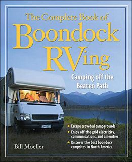 VIEW EBOOK EPUB KINDLE PDF The Complete Book of Boondock RVing: Camping Off the Beaten Path by  Bill