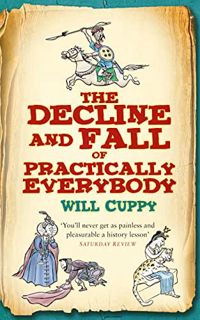 [Read] EPUB KINDLE PDF EBOOK The Decline and Fall of Practically Everybody by  Will Cuppy 📩