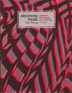 [Read] [EPUB KINDLE PDF EBOOK] Electronic Music: Systems, techniques, and controls by  Allen Strange