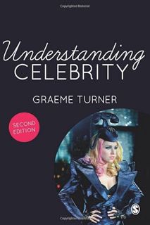 [Read] [PDF EBOOK EPUB KINDLE] Understanding Celebrity by  Graeme Turner 📨