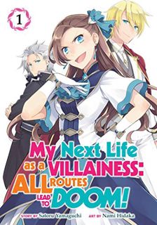[Get] [KINDLE PDF EBOOK EPUB] My Next Life as a Villainess: All Routes Lead to Doom! (Manga) Vol. 1