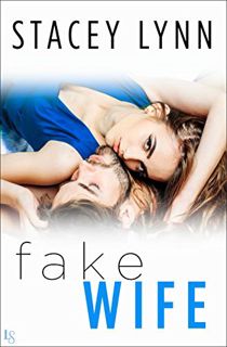 [VIEW] EPUB KINDLE PDF EBOOK Fake Wife (Crazy Love Book 1) by  Stacey Lynn 📥