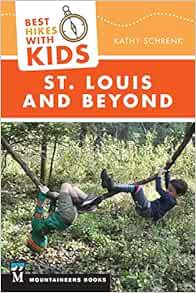 Read KINDLE PDF EBOOK EPUB Best Hikes with Kids: St. Louis and Beyond by Kathy Schrenk 📑