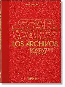 [Get] [KINDLE PDF EBOOK EPUB] Los Archivos de Star Wars. 1999–2005. 40th Ed. by Paul Duncan 📄