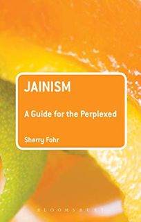GET [EPUB KINDLE PDF EBOOK] Jainism: A Guide for the Perplexed (Guides for the Perplexed) by  Sherry