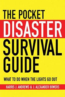 [READ] [KINDLE PDF EBOOK EPUB] The Pocket Disaster Survival Guide: What to Do When the Lights Go Out