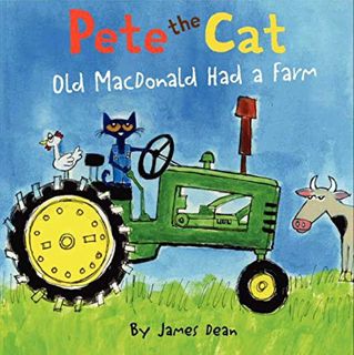 Read [PDF EBOOK EPUB KINDLE] Pete the Cat: Old MacDonald Had a Farm by  James Dean,Kimberly Dean,Jam