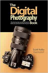 [View] [EBOOK EPUB KINDLE PDF] The Digital Photography Book: The step-by-step secrets for how to mak