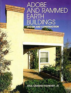 READ PDF EBOOK EPUB KINDLE Adobe and Rammed Earth Buildings: Design and Construction by  Paul Graham