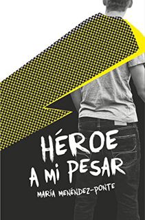 Access EBOOK EPUB KINDLE PDF Héroe a mi pesar (Spanish Edition) by  María Menéndez-Ponte 📕