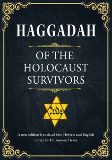 ACCESS EPUB KINDLE PDF EBOOK Haggadah of the Holocaust Survivors by  Amnon Hever 📤